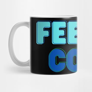 feelin' cold blue shades Mug